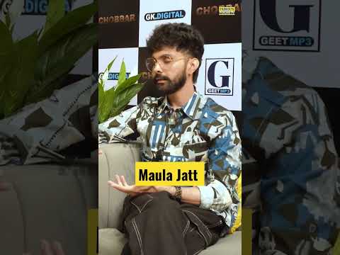 Jayy Randhawa Talks about Maula Jatt