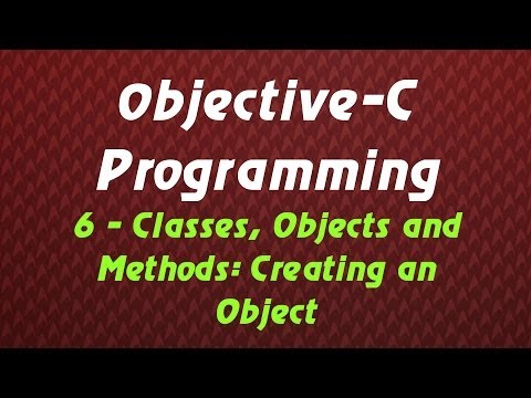 Objective C Programming - Tutorial 6 - Classes, Objects and Methods: Creating an Object