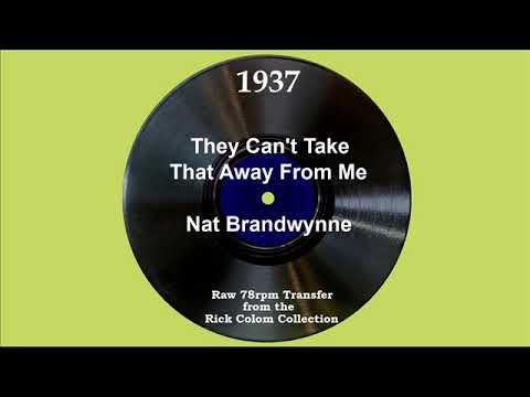 1937 Nat Brandwynne - They Can’t Take That Away From Me (Maxine Tappan, vocal)
