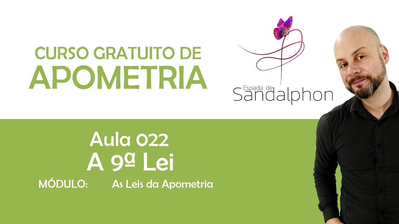 Curso Apometria - Aula 022 - As leis - 9a Lei da Apometria