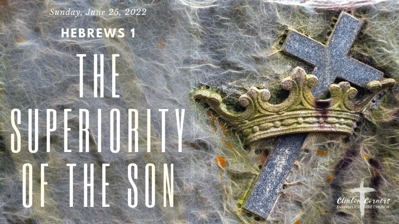 6-26-22 "The Superiority Of The Son" - Mr. Tom Barton Teaching In Hebrews 1