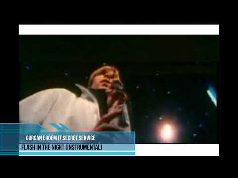 Gurcan Erdem ft.Secret Service - Flash In The Night (Instrumental)