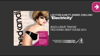 TX4 [Hed Kandi] [Deep House 2013] Lee Foss Ft. Anabel Englund - Electricity