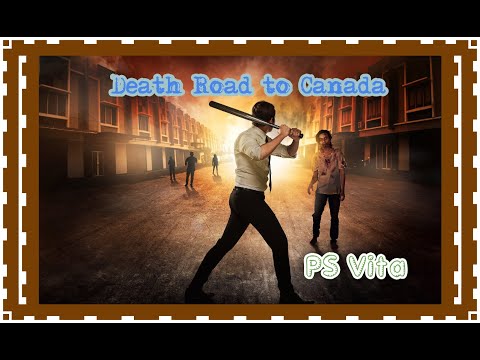 Death Road to Canada порт для PS Vita