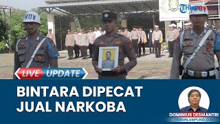 Bintara Polres Lampung Selatan, Bripka N Dipecat dari Kepolisian karena Jadi Pengedar Narkoba