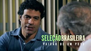 Seleção Brasileira - Paixão De Um Povo | Episódio 07 | Série Brasileira Completa