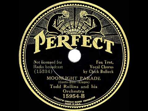 1934 Todd Rollins - The Moonlight Parade (Chick Bullock, vocal)