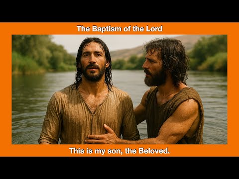 My son, the Beloved.  Homily for the Baptism of Christ, Year A.