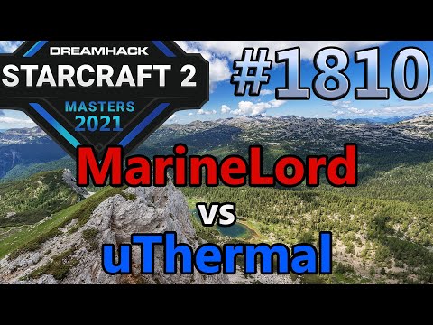 StarCraft 2 - Replay-Cast #1810 - MarineLord (T) vs uThermal (T) - 2021 DHM Summer Europa [Deutsch]