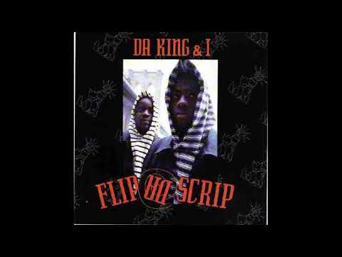 Da King & I - Flip Da Scrip (Raw Dirty Mix)