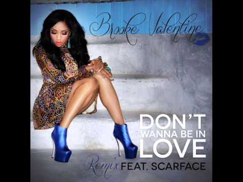 Brooke Valentine - Don't Wanna Be In Love (Remix) ft. Scarface