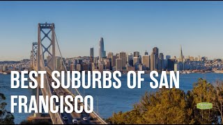 Best Suburbs of San Francisco