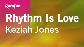 Rhythm Is Love - Keziah Jones | Karaoke Version | KaraFun