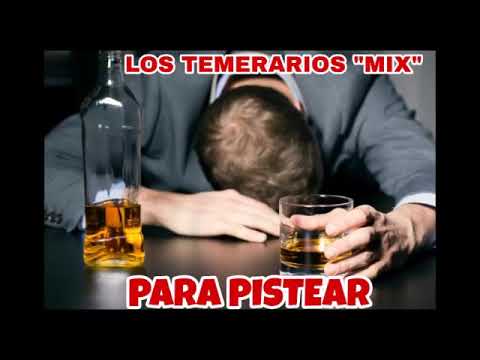 Los Temerarios Mix (para pistear) ajuaa!