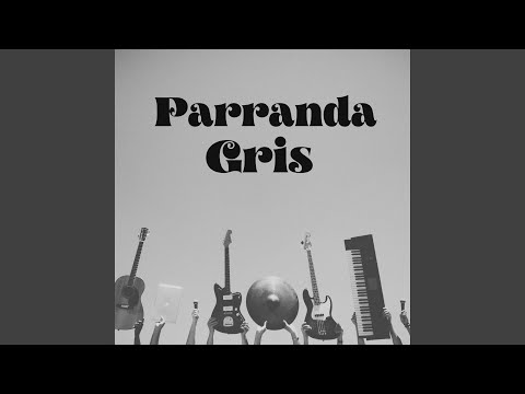 Parranditas - Cielo Gris