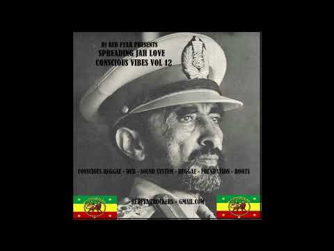 ROOTS FOUNDATION SOUND SYSTEM REGGAE HEAVY VIBES     SPREADING JAH LOVE CONSCIOUS VIBES # 12 2022