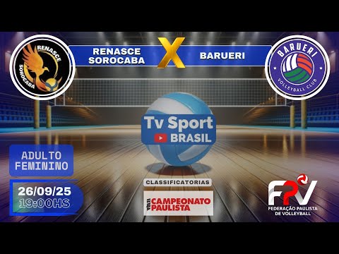 RENASCE SOROCABA x BARUERI - CAMPEONATO PAULISTA - ADULTO FEMININO -  FEDERAÇÃO - FPV - 26/09/25