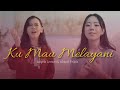 Ku Mau Melayani Angela Lemuel Abigail Felicia Official Music Video