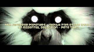 The Japanese Popstars - Joshua (Tom Staar Remix) on Essential Selection