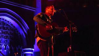 If Your Prayers Don&#39;t Get to Heaven - Brian Fallon (Union Chapel, 8th February 2019)
