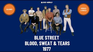 #bloodsweatandtears - Blue Street (lyrics) - 1977