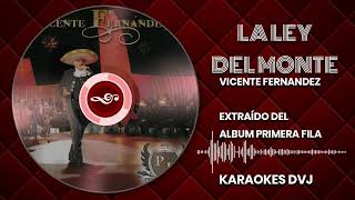 Download lagu KARAOKE LA LEY DEL MONTE VICENTE FERNANDEZ mp3