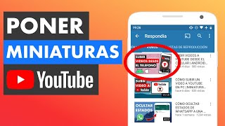 CÓMO PONER MINIATURAS EN VIDEOS DE YOUTUBE | DESDE PC, ANDROID Y IPHONE 📹