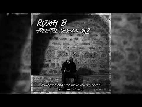 ROUGH B   FREESTYLE SESSION #2 Lyric Video