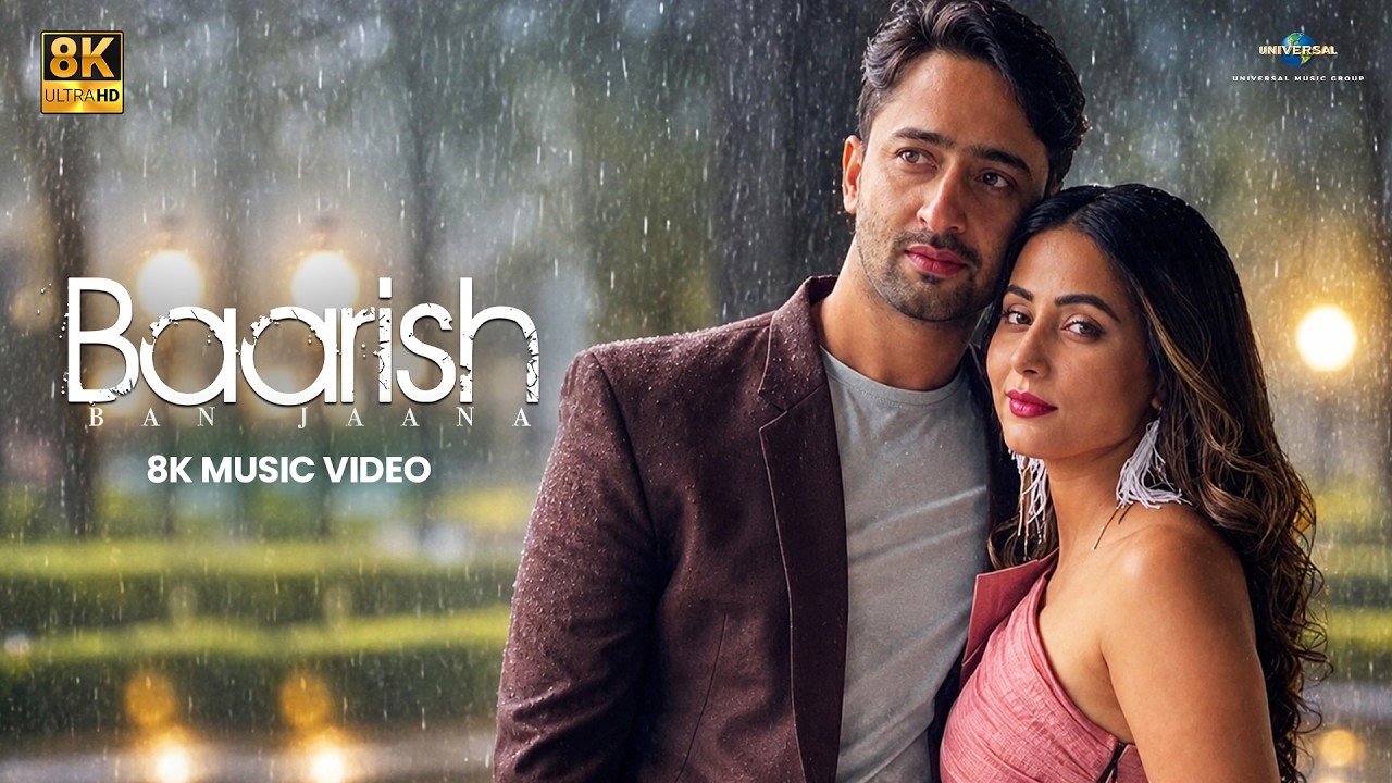 Baarish Ban Jaana (8K Music Video) Hina Khan, Shaheer Sheikh | Payal Dev, Stebin Ben | Kunaal Vermaa