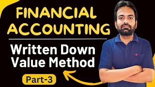 Written down value method | Methods of depreciation | Financial Accounting B.com/BBA