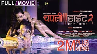 New Nepali Full Movie  Chapali Height 2  Ayushman 