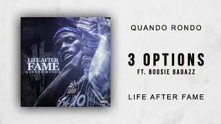 Quando Rondo - 3 Options Ft. Boosie Badazz (Life After Fame)