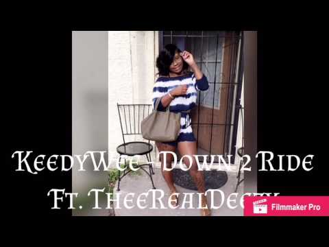 KeedyWee & BBCDeezy - Down 2 Ride