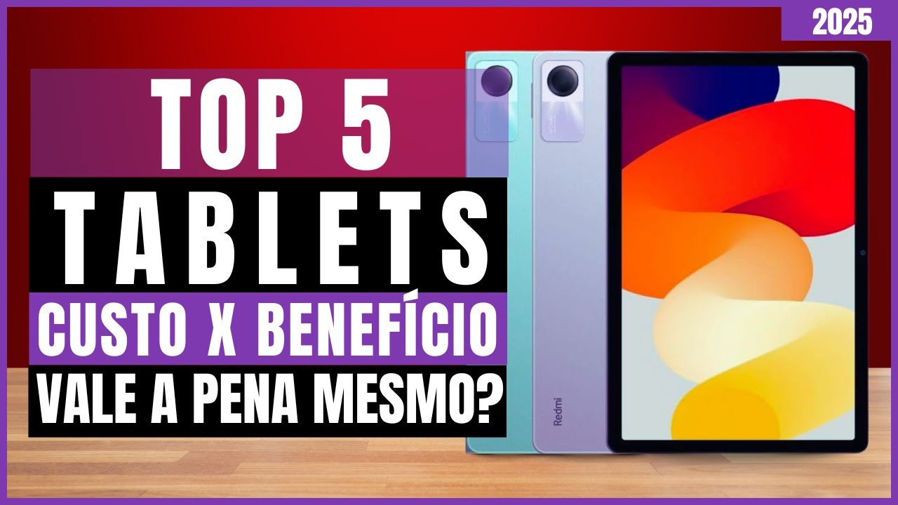 🔝 NÃO COMPRE um Tablet antes de ver esse TOP 5! (Melhor custo-benefício de 2025)🔥