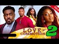 LOVE COMMOTION 2 (Trending Nollywood Movie) Toosweet Annan, Okawa Shaznay, Victory Michael #2024