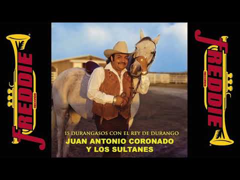 Tony Coronado Y Los Sultanes - 15 Durangazos Con El Rey De Durango (Album Completo)