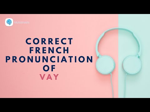 How to pronounce 'vay' (V) in French? | French Pronunciation