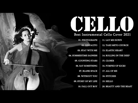 Top 20 Cello Covers of popular songs 2021 - The Best Covers Of Instrumental Cello 2021