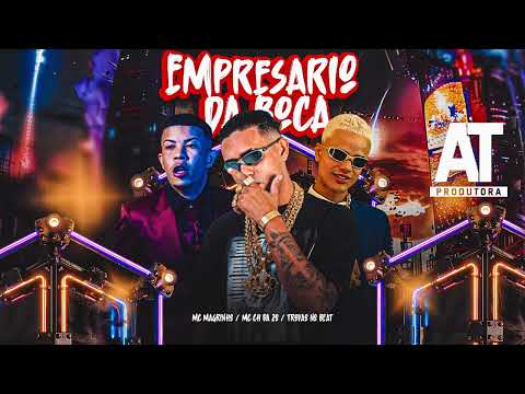 EMPRESARIO DA BOCA - MC CH DA ZO E MC MAGRINHO E TROVÃO NO BEAT - MÚSICA NOVA