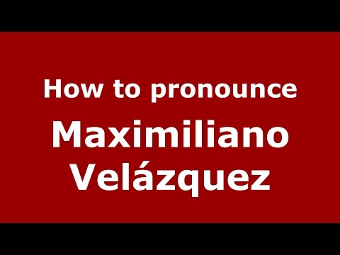 How to pronounce Maximiliano Velázquez (Argentine Spanish/Argentina) - PronounceNames.com