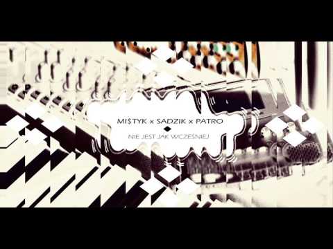 Mi$tyk x Sadzik x Patro x Nie Jest Jak Wcześniej (prod. K4M)