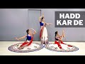 Hadd Kar De | Samrat Prithviraj | Devanshi ft. Arona & Janvi | Rhythm Dance Academy