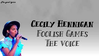 Cecily Hennigan - Foolish Games (Lyrics) - The Voice Blind Auditions 2019