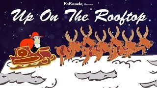 Up on the Rooftop/Housetop - Christmas Songs for Kids - Merry Christmas