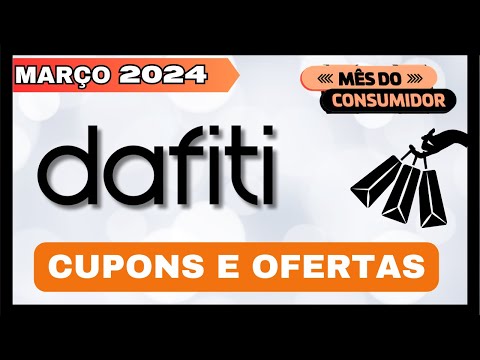 Cupom DAFITI Março 2024 - Semana do Consumidor DAFITI 2024 - Cupom de Desconto DAFITI Válido !!!