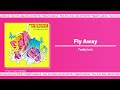 Fly Away Official Audio