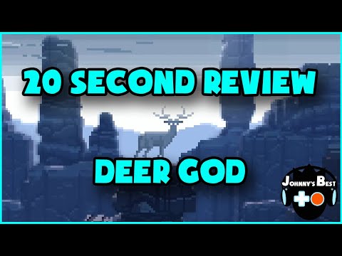 Deer God 20 Second Review