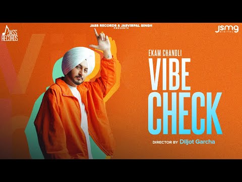 Vibe Check (Official Video) Ekam Chanoli | Kavy Riyyaaz | Snipr | Punjabi Songs 2023