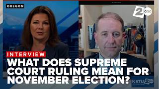 Oregon's secretary of state discusses what the Supreme Court's ruling means for Oregon's elections