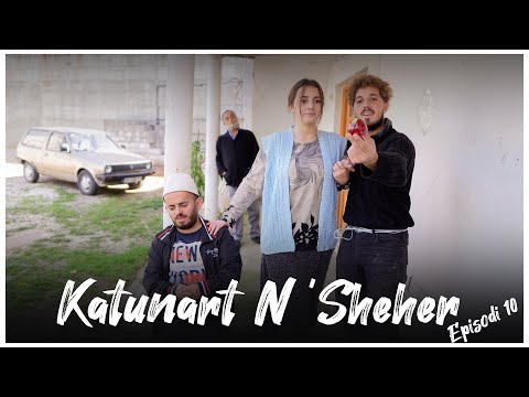 Katunart N'sheher - Episodi 10